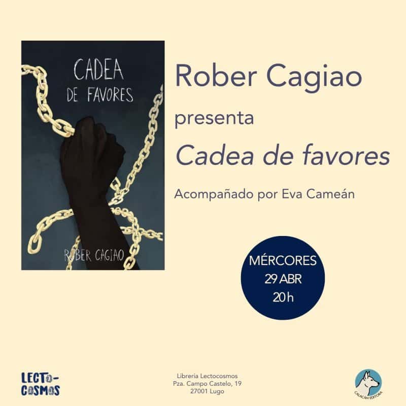 Presentación de 'Cadea de favores' por Rober Cagiao