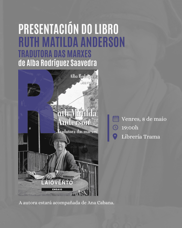 Presentación de 'Ruth Matilda Anderson. Tradutora das marxes'