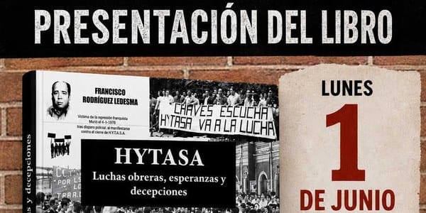 Presentaci贸n del libro: HYTASA - Luchas obreras, esperanzas y decepciones