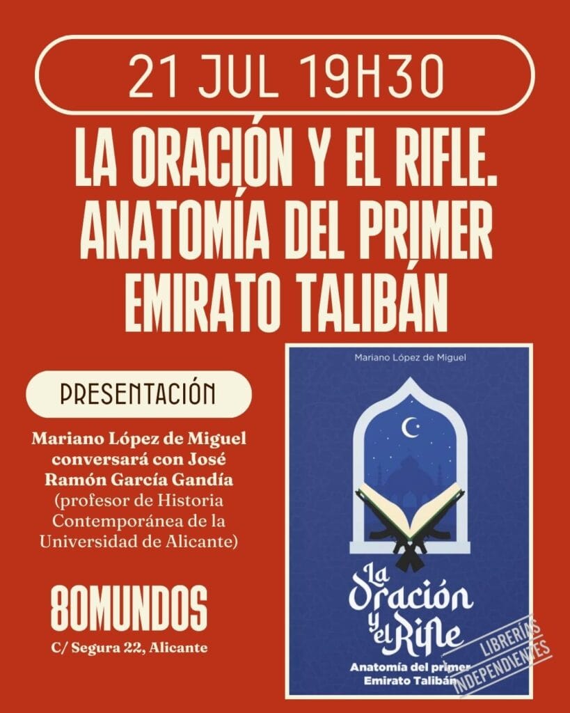 La oración y el rifle. Anatomía del Primer Emirato Talibán