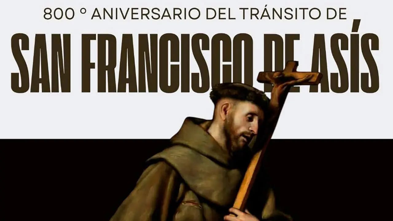 Año Jubilar Franciscano: cultos y actos por el 800.º aniversario del tránsito de San Francisco de Asís