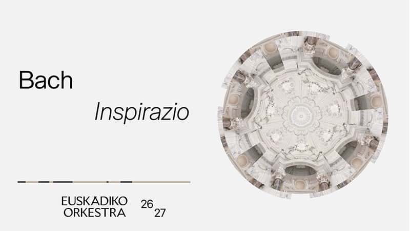Euskadiko Orkestra - Temporada 2026/27, Concierto 5: Bach inspirazio