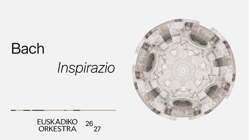 Euskadiko Orkestra - Temporada 2026/27, Concierto 5: Bach inspirazio