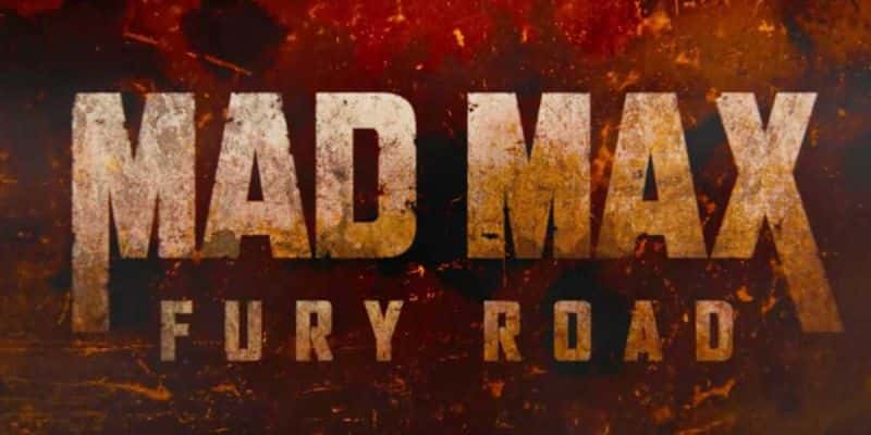 CINEMA 089: Mad Max: Fury Road