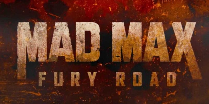 CINEMA 089: Mad Max: Fury Road