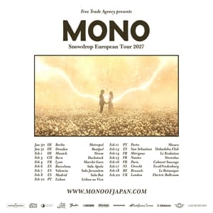 MONO (Japan) - Snowdrop European Tour 2027