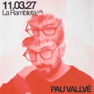 Pau Vallvé - Gira Agorafília