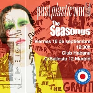 Post Plastic World + The Seasongs