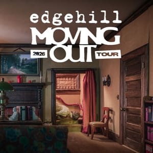 Edgehill - The Moving Out Tour