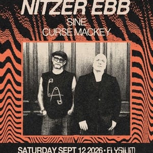 Nitzer Ebb with Curse Mackey and SINE