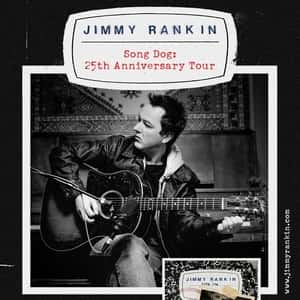 Jimmy Rankin - Song Dog 25th Anniversary Tour