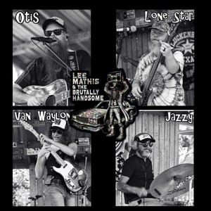 Lee Mathis & the Brutally Handsome