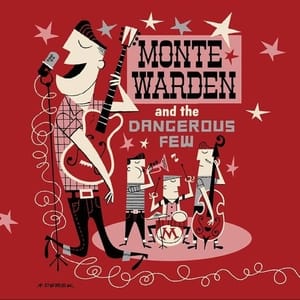 Monte Warden and The Dangerous Few