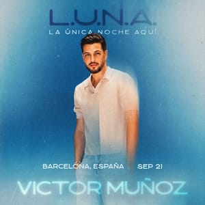 Victor Muñoz - L.U.N.A. Tour 2026
