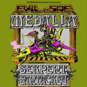 EVIL in SAE: Medalla + Serpent + Santacreu