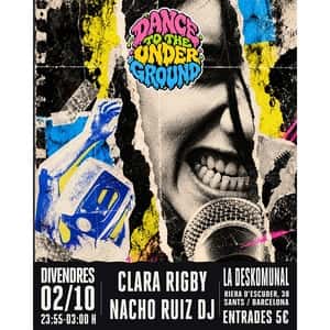 Dance To The Underground: Nacho Ruiz DJ y Clara Rigby