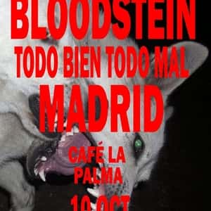 Vibra Mahou presenta: Bloodstein + Todo Bien Todo Mal