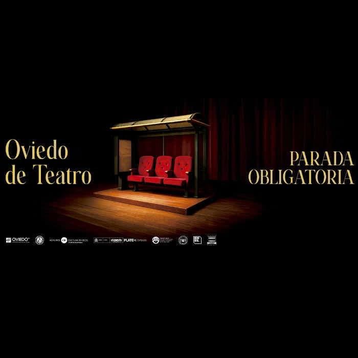 Oviedo de Teatro. Parada obligatoria