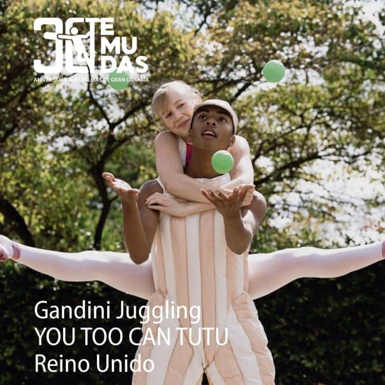You Too Can Tutu - Gandini Juggling (Festival TEMUDAS)