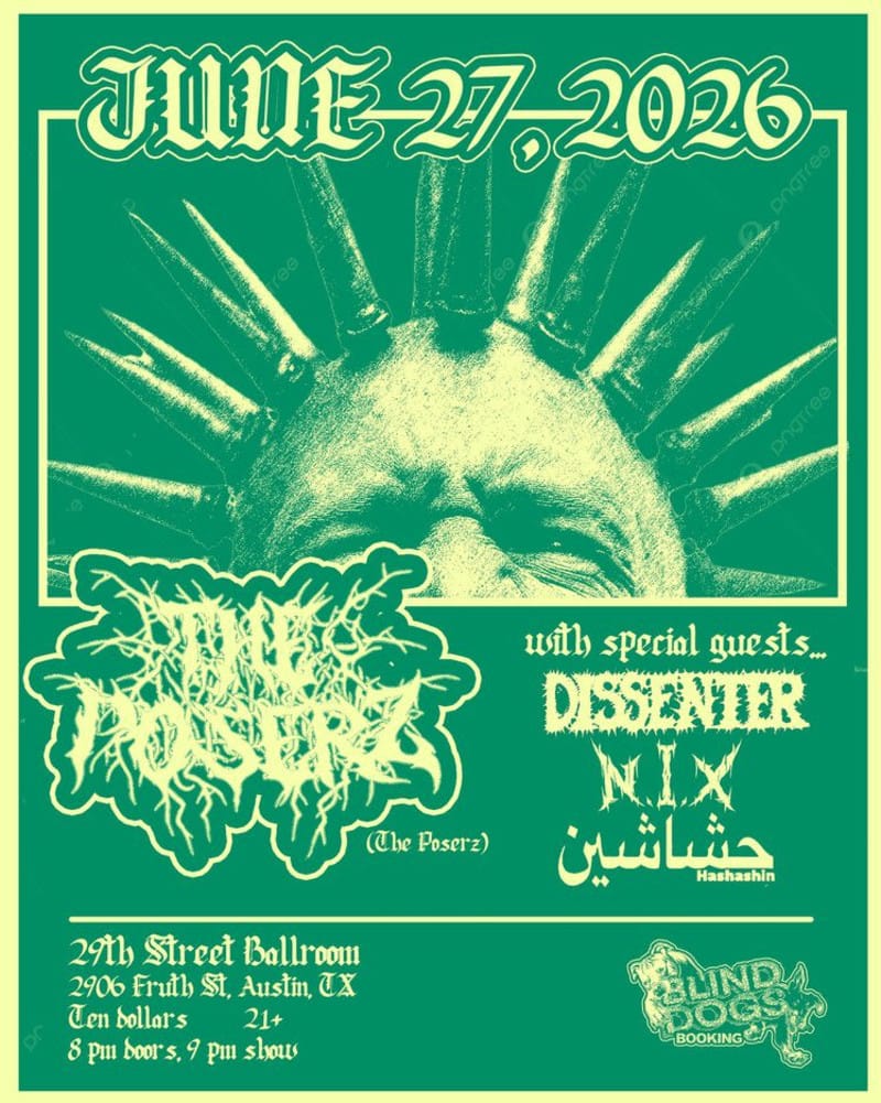 The Poserz w/ Dissenter, N.I.X, Hashashin