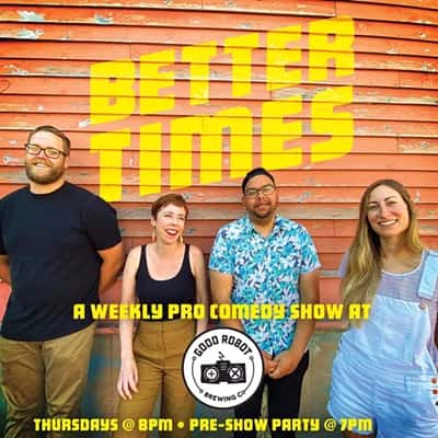 Better Times Comedy at Good Robot