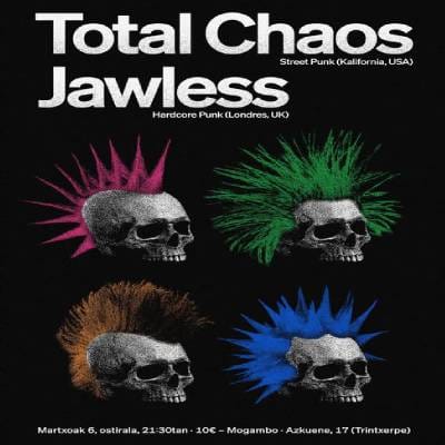 Total Chaos + Jawless