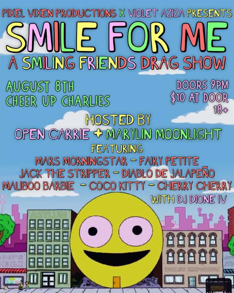 Smile For Me: A Smiling Friends Themed Drag Show