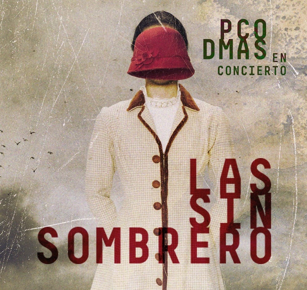 Las Sinsombrero de Paco Damas