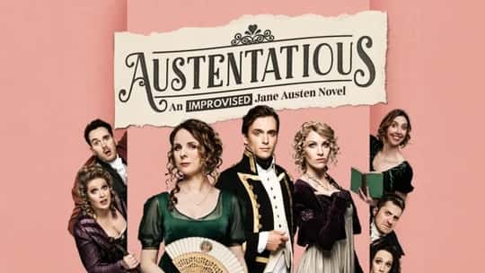 Austentatious: An Improvised Jane Austen Novel