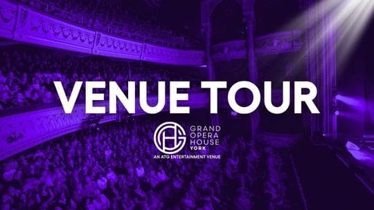 Venue History Tour - Grand Opera House