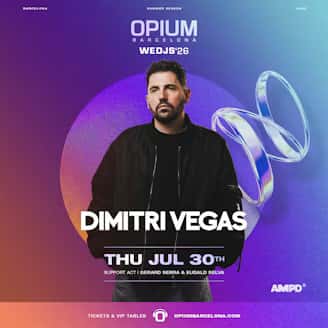 Dimitri Vegas en Opium Barcelona