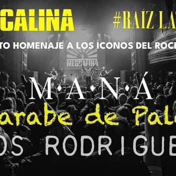 Los Rodríguez, Jarabe De Palo y Maná por Mescalina