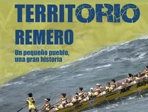 Presentación del libro: Territorio remero. Un pequeño pueblo, una gran historia