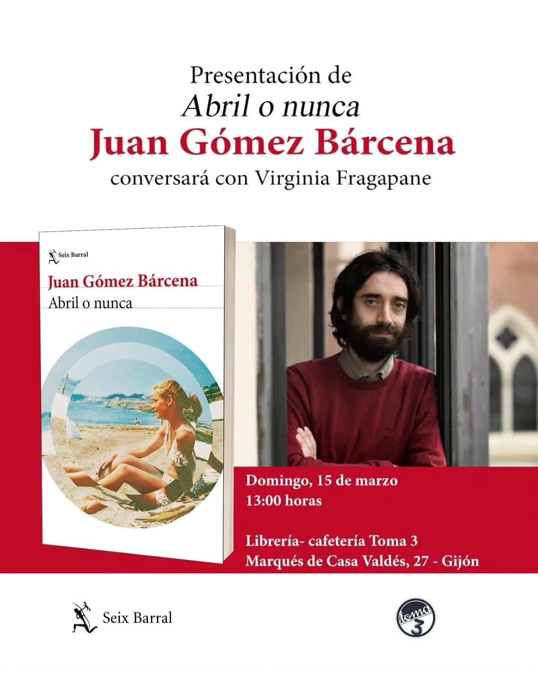 Presentación de 'Abril o nunca' de Juan Gómez Bárcena