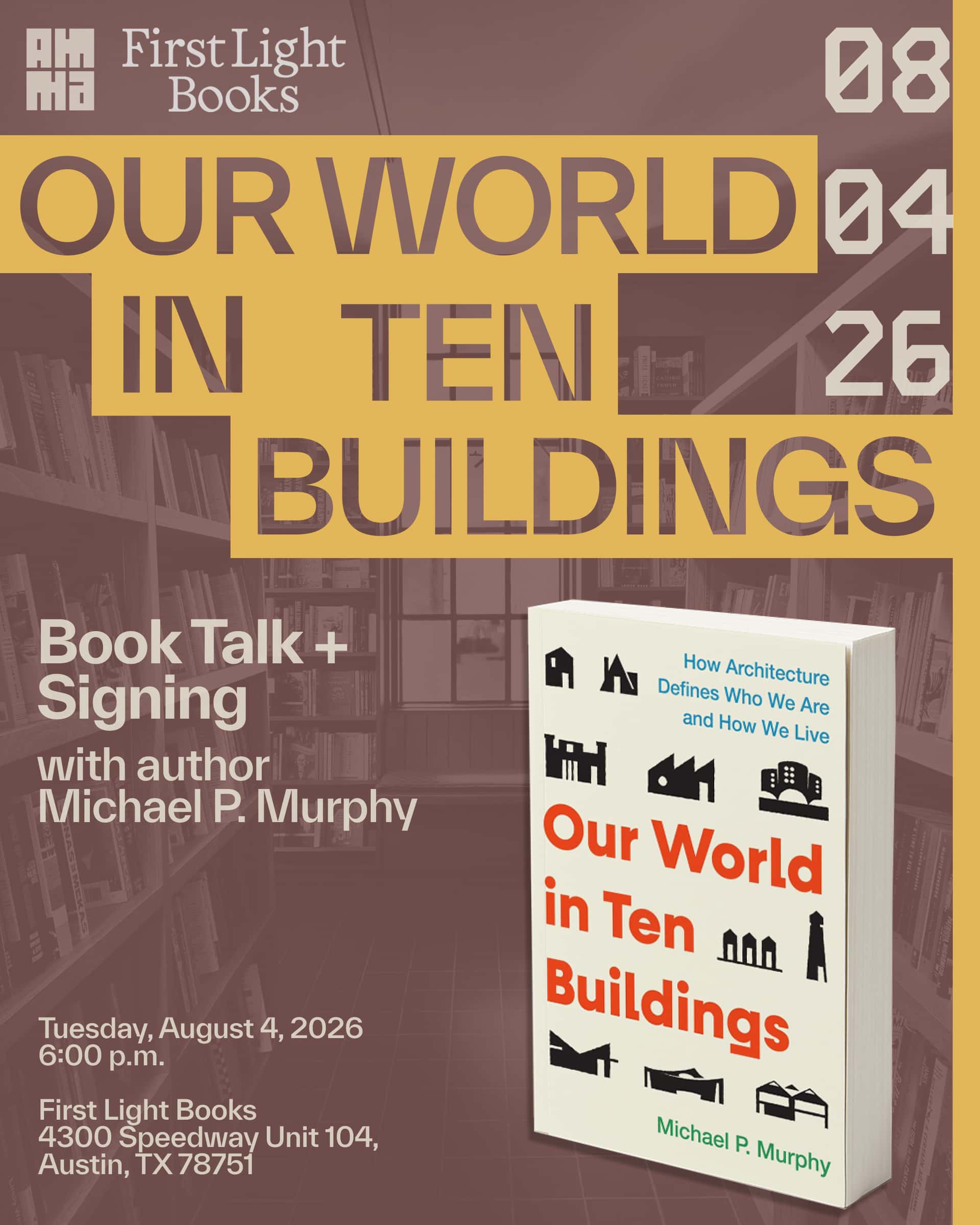 Michael P. Murphy: Our World In Ten Buildings