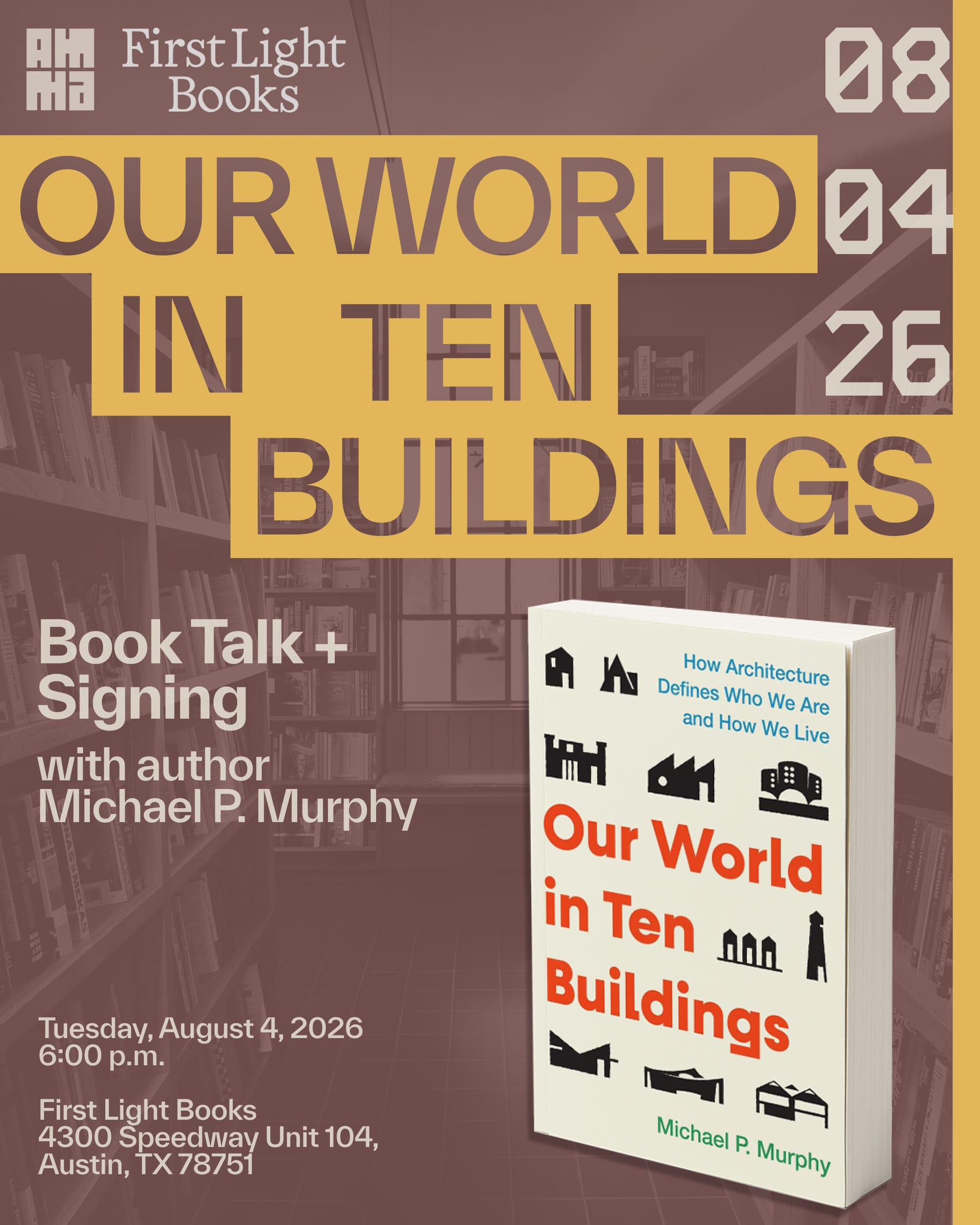 Michael P. Murphy: Our World In Ten Buildings