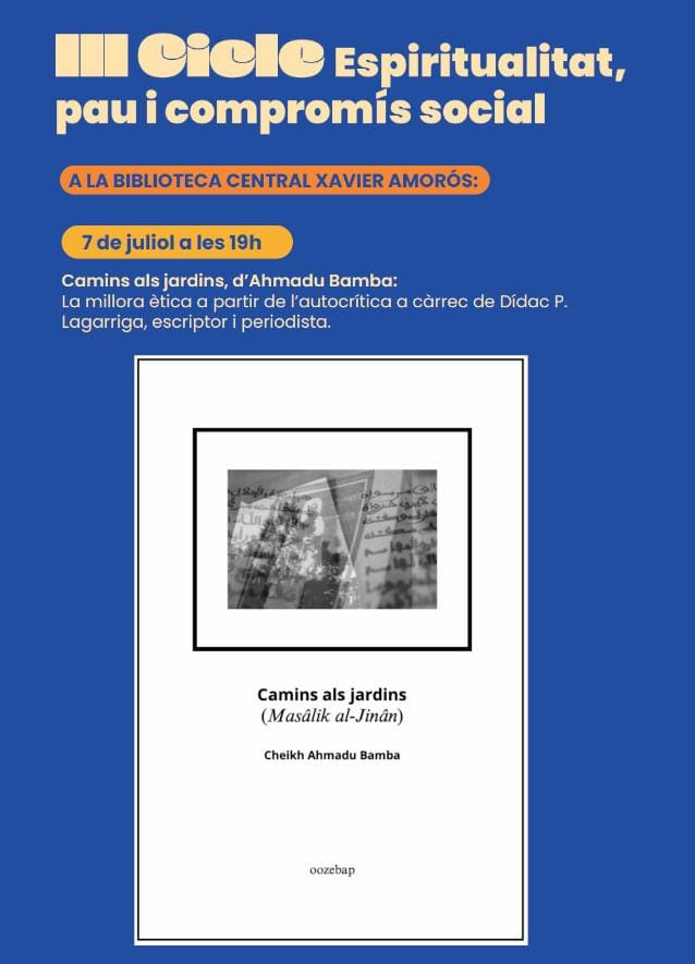 Cicle Espiritualitat, pau i compromís social: Camins als jardins, d'Ahmadu Bamba