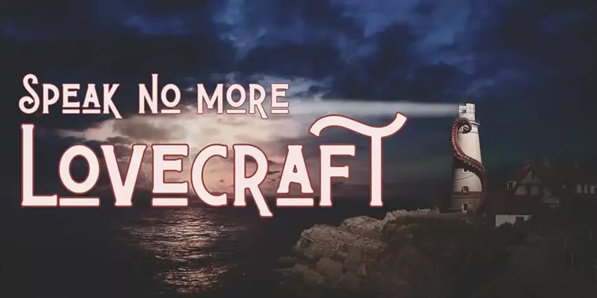 Speak No More: Lovecraft