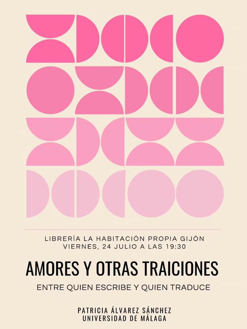 Amores y otras traiciones: entre quien escribe y quien traduce