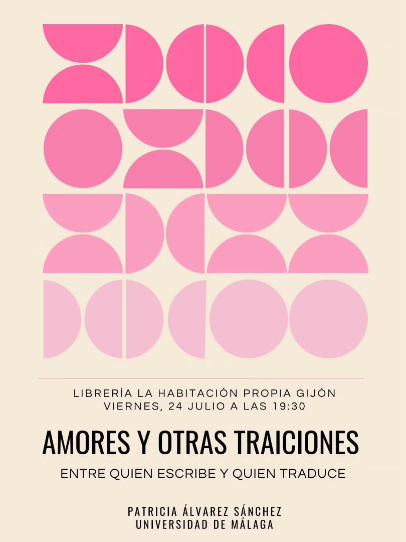 Amores y otras traiciones: entre quien escribe y quien traduce