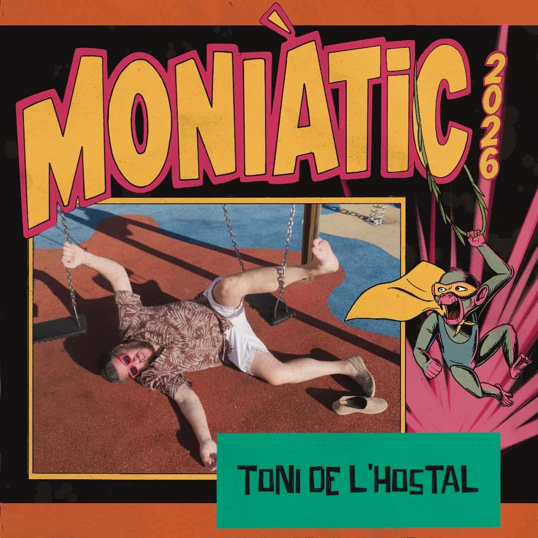 Moniàtic 2026: Concierto Toni de l'Hostal