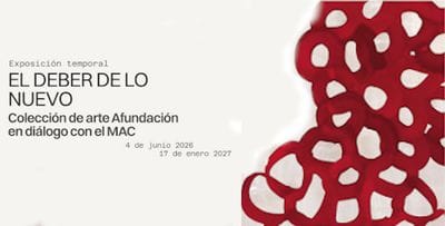 El deber de lo nuevo en la Colección de Arte Afundación. Un diálogo con el MAC