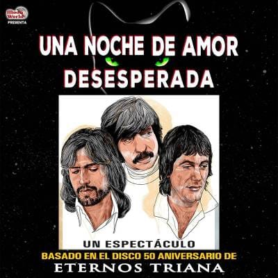 Eternos Triana 'Una noche de amor desesperada'