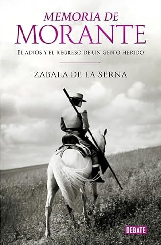 Memoria de Morante. El adiós y el regreso de un genio herido