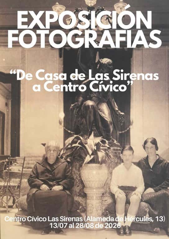 Exposición fotográfica: De casa de las Sirenas a Centro Cívico