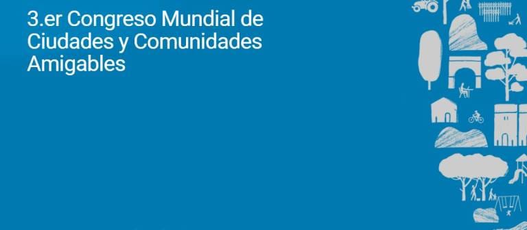3º Congreso Internacional de ciudades amigables