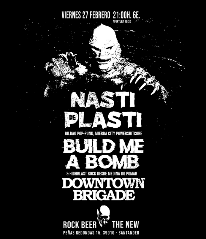 Nasti de Plasti, Build me a Bomb y Downtown Brigade