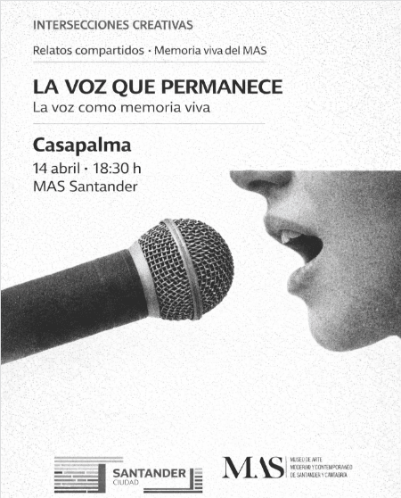 La voz que permanece. Intersecciones creativas con Casapalma