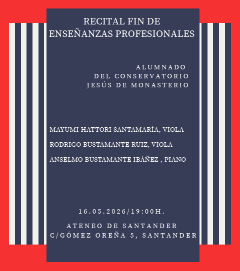 Recital Fin de Enseñanzas Profesionales. Conservatorio Jesús de Monasterio