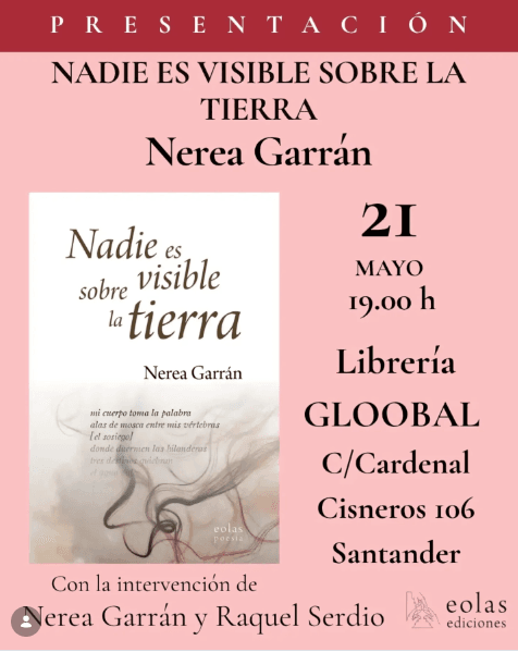Presentación de 'Nadie es visible sobre la tierra' de Nerea Garrán